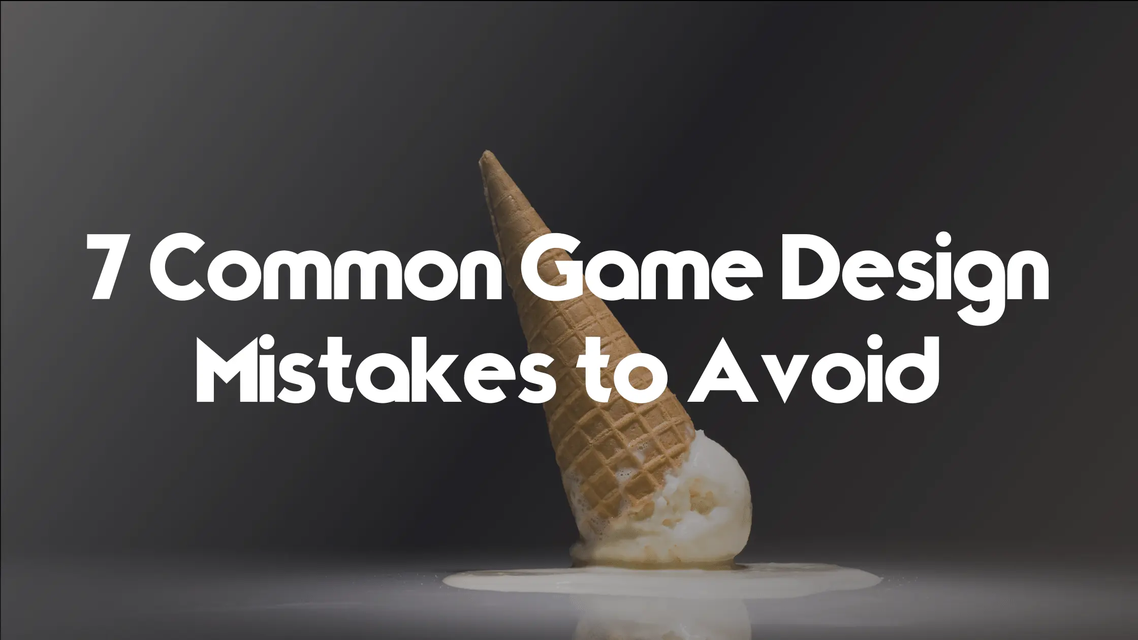 Common Game Design Mistakes to Avoid