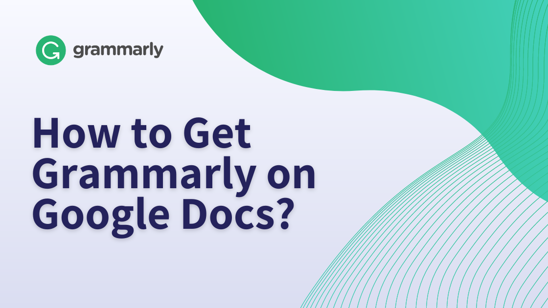 How to Get Grammarly on Google Docs