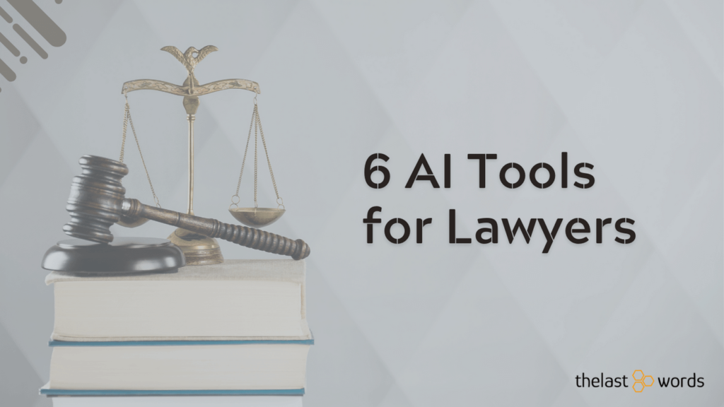 Best 6 AI Tools for Lawyers